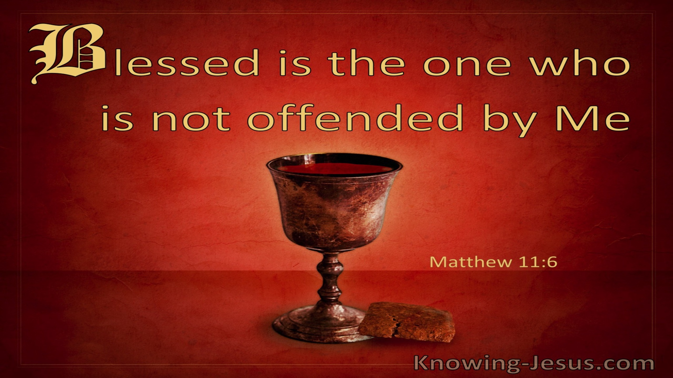 Matthew 11:6 Bless Is The One Who Is Not Offended By Me (windows)04:22
